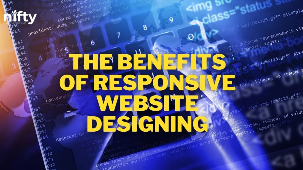 The Benefits of Responsive Website Designing