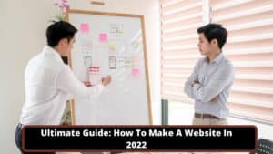 image represents Ultimate Guide: How to Make a Website in 2022