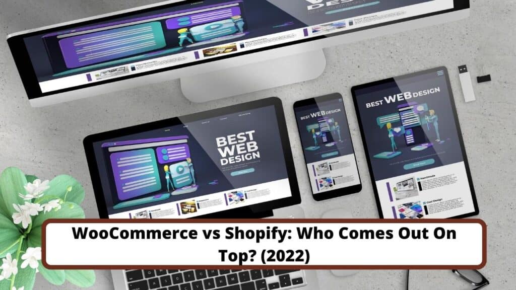 image represents WooCommerce vs Shopify: Who Comes Out On Top? (2022)