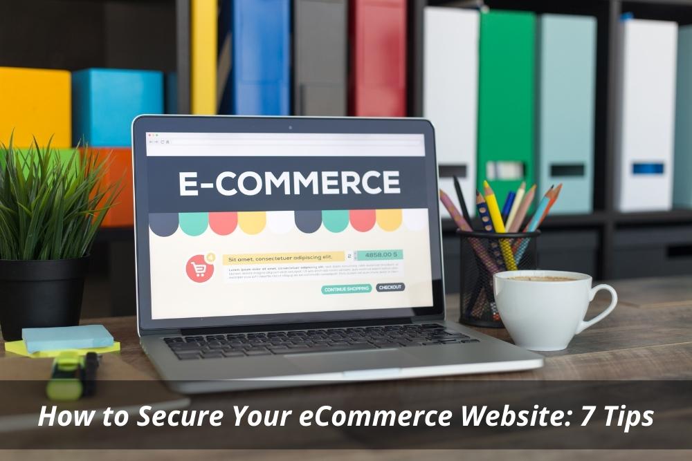 Image presents How to Secure Your eCommerce Website 7 Tips