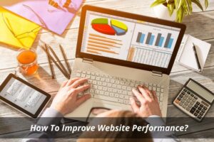 Image presents How to improve website performance