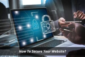 Image presents How To Secure Your Website