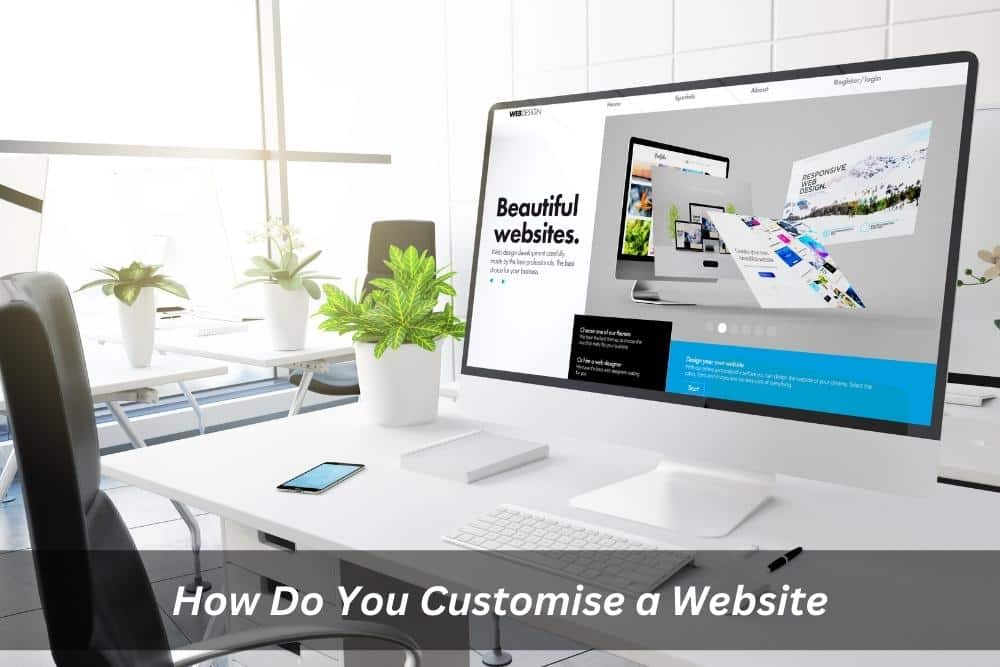 Image presents How Do You Customise a Website