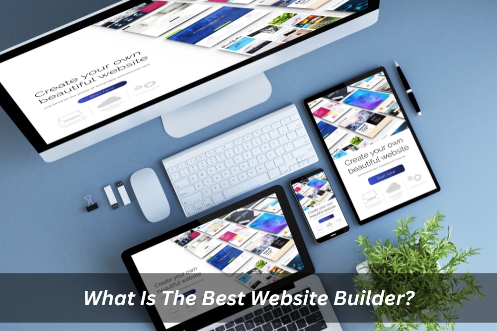 Image presents What Is The Best Website Builder