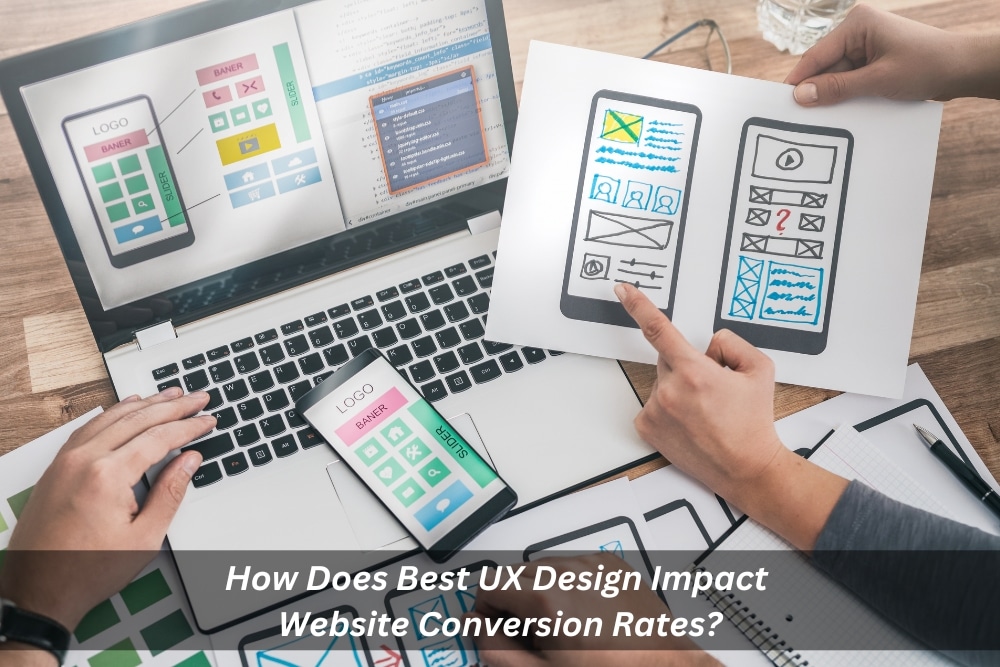 Image presents How Does Best UX Design Impact Website Conversion Rates
