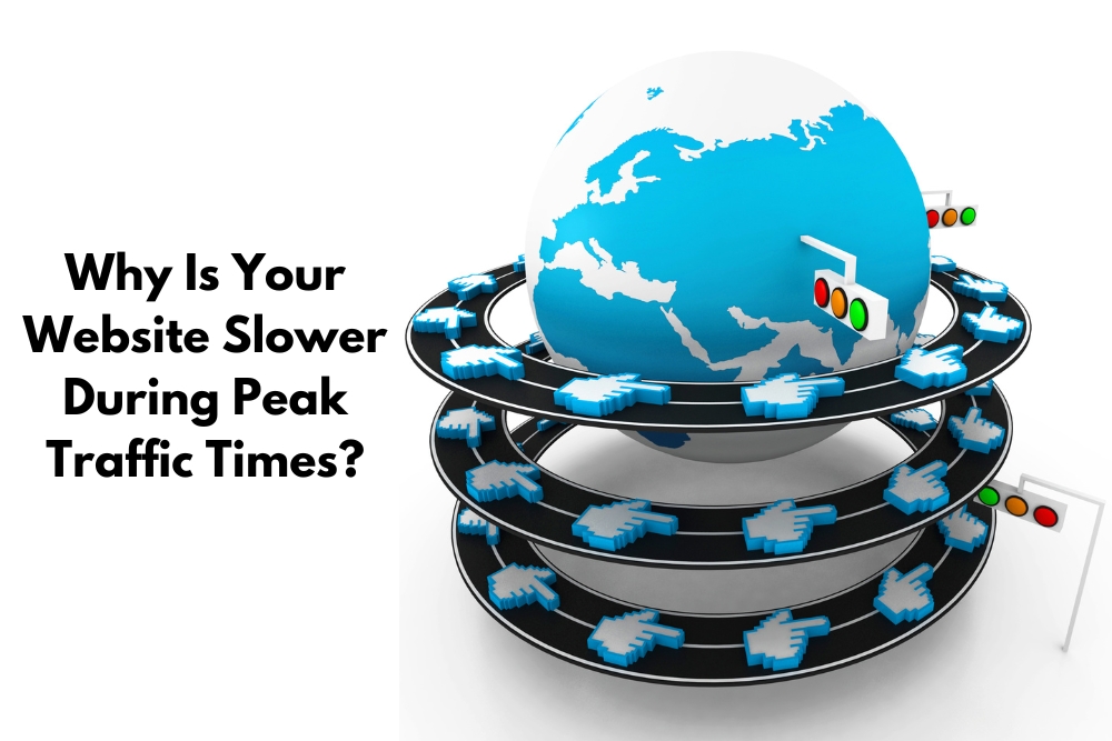 Image presents Why Is Your Website Slower During Peak Traffic Times - Website Scalability