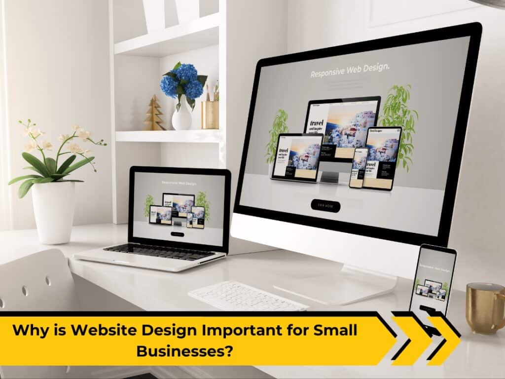 Image presents Why is Website Design Important for Small Businesses