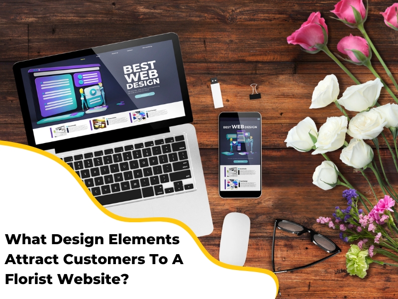 A florist's website design with flowers, laptop, and mobile, emphasising user-friendly website elements and visual appeal.