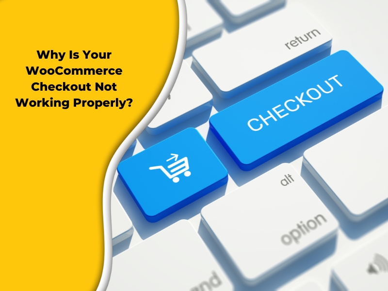 WooCommerce checkout not working: Troubleshooting guide for common issues and solutions.