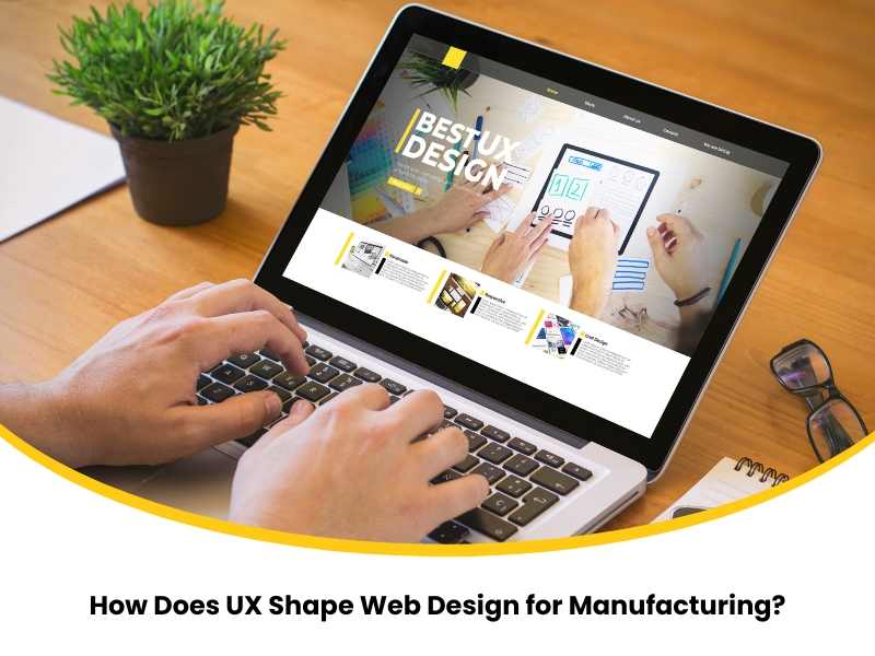 Laptop screen displaying a UX design interface as someone types, illustrating the process of web design for manufacturing.
